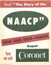(CIVIL RIGHTS--CORONET MAGAZINE.) Read the Story of the NAACP. Hated-Loved-Feared---Respected.